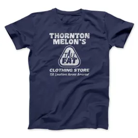 Thornton Melon's Tall And Fat Funny Movie Men/Unisex T-Shirt